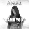 Ka'Vettie Smoke - Damn You - Single